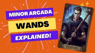 The Minor Arcana Suit of Wands Explained - Beginners Guide - Learn The Suit Of Wands Meanings