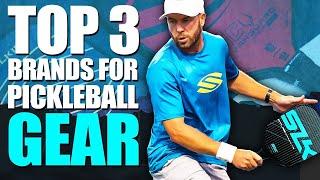 Top 3 Pickleball GEAR BRANDS For BEGINNERS