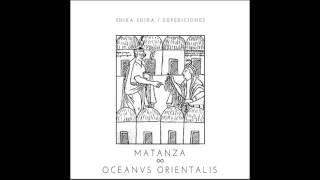 Matanza ∞ Oceanvs Orientalis - La Luna y el Lobo (Jhon Montoya Expedition)