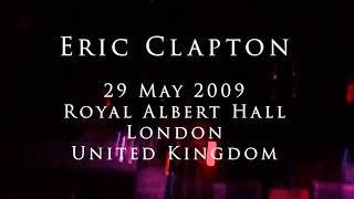 Eric Clapton - 29 May 2009, London, RAH - Complete show