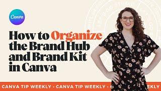 How to Organize the Brand Hub and Brand Kit in Canva