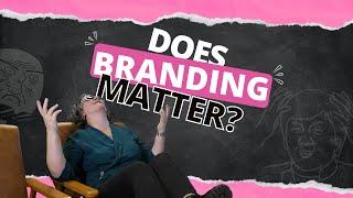 Does Branding in B2B Marketing Actually Matter?