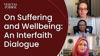 On Suffering and Wellbeing: An Interfaith Dialogue