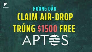 HƯỚNG DẪN CLAIM APTOS APT TOKEN AIRDROP $1500 | FAM TRADING