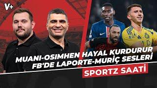 Kolo Muani transferi Osimhenli Galatasaray'ın Avrupa kupası hayalidir, FB'ye Laporte-Muriqi paketi