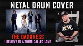 Metal Drum Cover of I BELIEVE IN A THING CALLED LOVE (The Darkness)