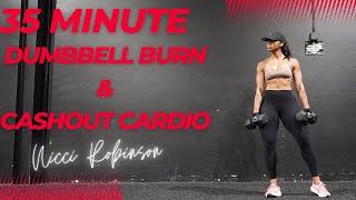 35 Minute Dumbell Burn and Cashout Cardio