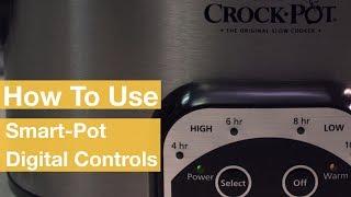 How To Use the Smart-Pot® Digital Controls | Crock-Pot®