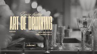 The Art of Drinking Podcast | Episode 49 Set up