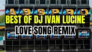 DJ IVAN LUCINE|LOVE SONG REMIX 