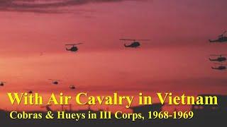 With Air Cavalry in Vietnam: Flying Cobras and Hueys in III Corps, 1968-1969