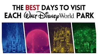 The Best Day of the Week to Visit Each Disney World Park