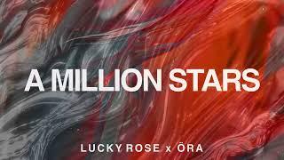 Lucky Rose - A Million Stars feat. ÖRA [Ultra Records]