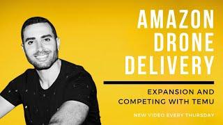 Sam Fawahl Talks Amazon Drone Delivery, Expansion, and Competing with Temu #amazonfbatips