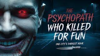 Killer for Fun: How One Man’s Crimes Shook the City | True Crime