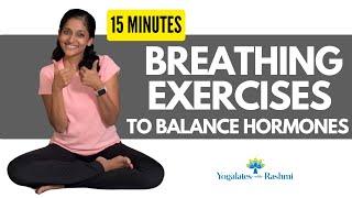 Breathing Exercise to Balance Hormones | PCOD & Thyroid | Boost Metabolism | Yogalates with Rashmi