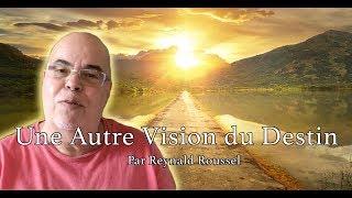 Une Autre Vision du Destin