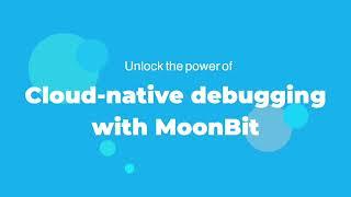 Cloud-native Debugger with MoonBit