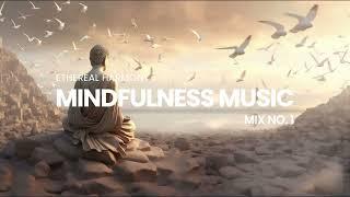 1 hour Mindfulness Meditation Music Mix | #mindfulnessmusic