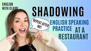 Shadowing Practice: At a Restaurant or Cafe