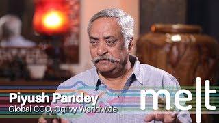 Melt | Episode 11 | Piyush Pandey's New Global Role