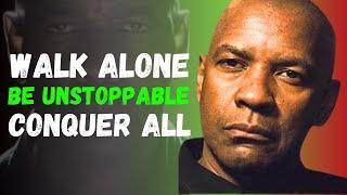 The Unseen Power of Standing Alone | Denzel Washington Motivation