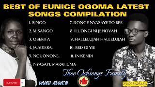 BEST OF EUNICE OGOMA LATEST SONGS COMPILATION | LUO GOSPEL SONGS | 2024 EDITION | WUOD ADWEN