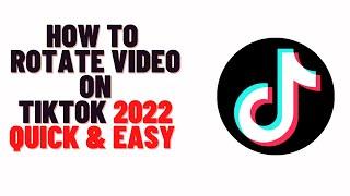 how to rotate video on tiktok 2024