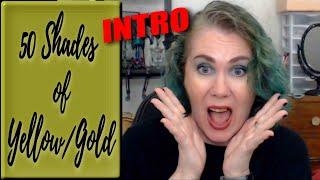 50 Shades of Yellow/Gold - Intro - April 2023 | #50shadesofyellowgoldpp