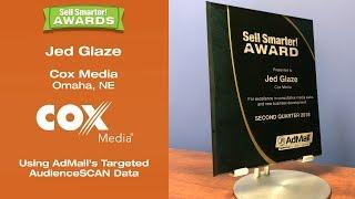 Sell Smarter Awards - Jed Glaze - Cox Media - Targeted AudienceSCAN Data