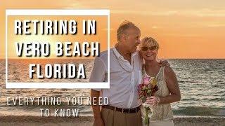 Retiring in Vero Beach FL - Everything You Need to Know - Call Karen at 772-532-3221