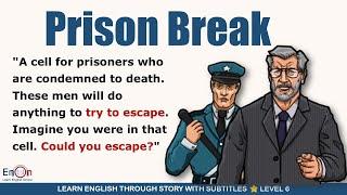 Learn English through story Prison Break | EnOn - Learn English Online