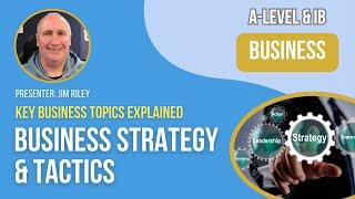 Business Strategy & Tactics | A-Level & IB Business