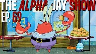 The Most IRONIC SpongeBob Special | Goodbye Krabby Patty | Spongebob | The Alpha Jay Show [69]