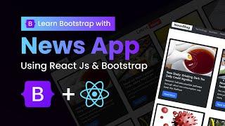 Create News App Using React JS And Bootstrap | Learn Bootstrap In React JS Tutorial