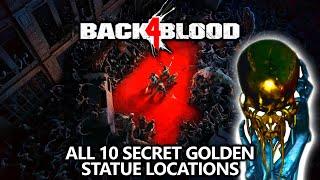 Back 4 Blood - Secrets Locations - All 10 Golden Statues (Collectibles) Guide