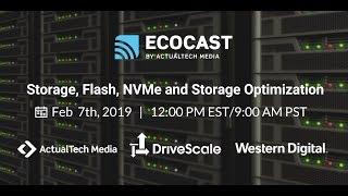 Storage, Flash, NVMe and Storage Optimization EcoCast
