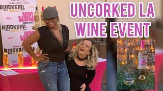 Uncorked LA WINE EVENT VLOG