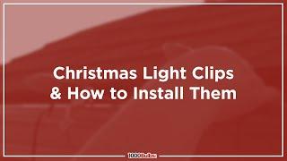 How to Install Christmas Lights Clips | 1000Bulbs