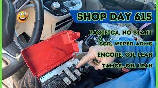 Pacifica No Crank, Encore oil leak, Tahoe oil leak, SSR wiper arm update, SHOP DAY 615, fixing cars