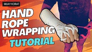 Muay Thai Rope Hand Wrapping Tutorial | Ancient Muay Thai | Muay Korat