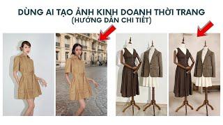 Tạo ảnh bán hàng thời trang cực nhanh - Tiết kiệm chi phí kinh doanh bằng AI | From Sue