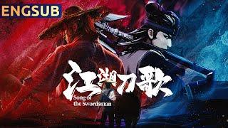 Song of the Swordsman | Latest Kung Fu Martial Arts Action Animation | Chinese Movie Theatre