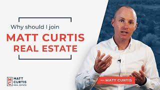 Why You Should Join Matt Curtis Real Estate