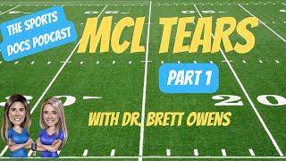 The Sports Docs Podcast: MCL Injuries with Dr. Brett Owens (Part 1)