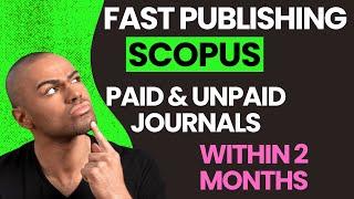 Get Published in SCOPUS Journal in Just 2-3 Months for FREE | 4 fast publishing article | all domain