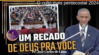 Pr José Carlos de Lima | O CULTO MAIS PENTECOSTAL EM J. PESSOA DE 2024