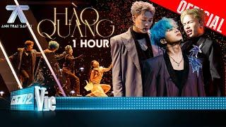 HÀO QUANG - [1 HOUR] - chìm đắm cùng Rhyder, Dương Domic, Pháp Kiều | Anh Trai Say Hi