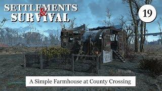 Settlements and Survival - A Simple Farmhouse at County Crossing