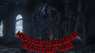 BloodBorne Guide - Mergo's Wet Nurse How To Get To And Defeat (Quick Defeat)